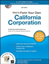 How to Form Your Own California Corporation